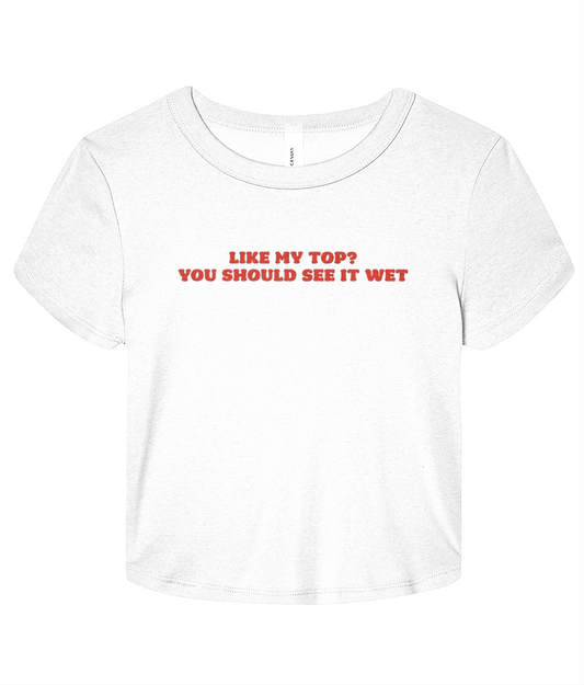 The Wet Baby Tee